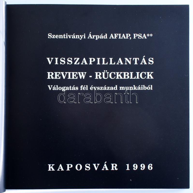 Szentiványi Árpád: Visszapillantás. Válogatás fél évszázad munkáiból. Kaposvár, 1996, szerzői magánkiadás. Számos fekete-fehér fotóval. Magyar, angol és német nyelven. Kiadói papírkötés, kissé kopott borítóval, az utolsó - Image 2
