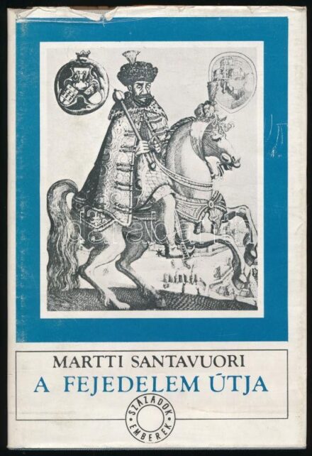 Martti Santavuori: A fejedelem útja. Bp., 1976, Európa. Kiadói egészvászon-kötés, szakadt papír védőborítóban.