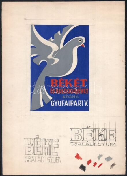Békét és boldog új évet kíván a Gyufaipari Vállalat. Béke családi gyufa reklám terv. Tempera, ceruza, papír. Jelzés nélkül. 1950-60 körül. Lapméret: 35x25 cm.