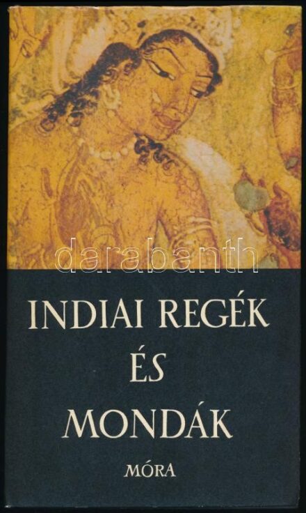 Indiai regék és mondák. Feldolgozta: Baktay Ervin. Regék és mondák. Bp., 1963, Móra. Harmadik kiadás. Kiadói aranyozott egészvászon-kötés, papír védőborítóban.