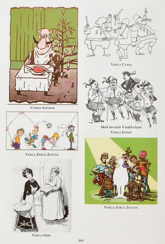 Gyöngy Kálmán: Magyar karikaturisták adat- és szignótára. Karikaturisták, animációs báb- és rajzfilmesek, illusztrátorok, portrérajzolók. Bp., 2008, Ábra KKT., 473+1 p. Gazdag képanyaggal illusztrálva. Kiadói kartonált - Image 3