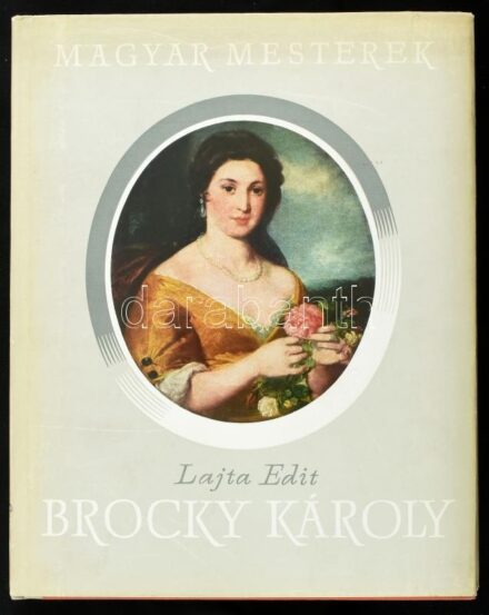 Lajta Edit: Brocky Károly. 1807-1855. Magyar Mesterek sorozat. Bp., 1957., Képzőművészeti Alap. A művész munkáinak fekete-fehér reprodukcióival. Kiadói félvászon-kötés, kiadói kissé kopott papír védőborítóban.