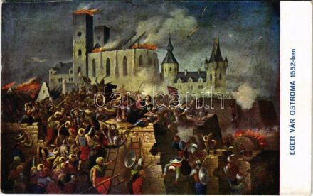 Eger, vár ostroma 1552-ben. Kiadja az Egri Keresztény Iparoskör