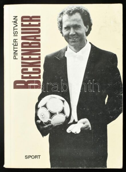 Pintér István: Beckenbauer. Bp., 1986, Sport. Fekete-fehér fotókkal illusztrálva. Kiadói papírkötés, kissé sérült, kopott borítóval. Franz Beckenbauer (1945- ) világbajnok német labdarúgó, edző autográf aláírásával,