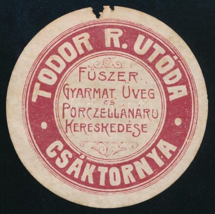Tódor R. Utóda Fűszer, Gyarmat, Üveg és Porcelán áru Kereskedése Csáktornya címke, kis hiánnyal, d: 6 cm