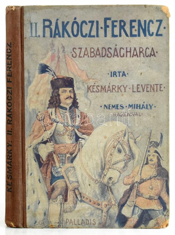 Késmárky Levente: II. Rákóczi Ferenc szabadságharca. Bp., é.n., Palladis Rt., 192 p. Nemes Mihály rajzaival illusztrálva. Kiadói félvászon-kötés, kissé sérült, foltos borítóval, helyenként kissé foltos lapokkal.