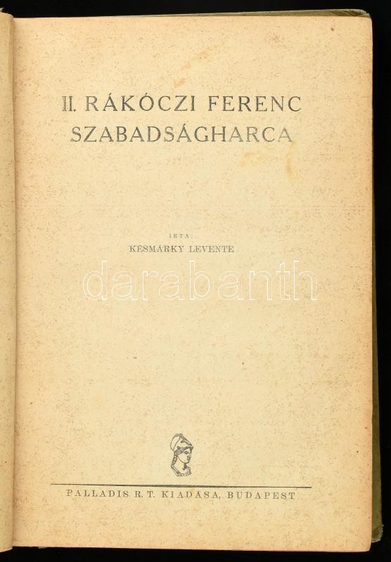 Késmárky Levente: II. Rákóczi Ferenc szabadságharca. Bp., é.n., Palladis Rt., 192 p. Nemes Mihály rajzaival illusztrálva. Kiadói félvászon-kötés, kissé sérült, foltos borítóval, helyenként kissé foltos lapokkal. - Image 2