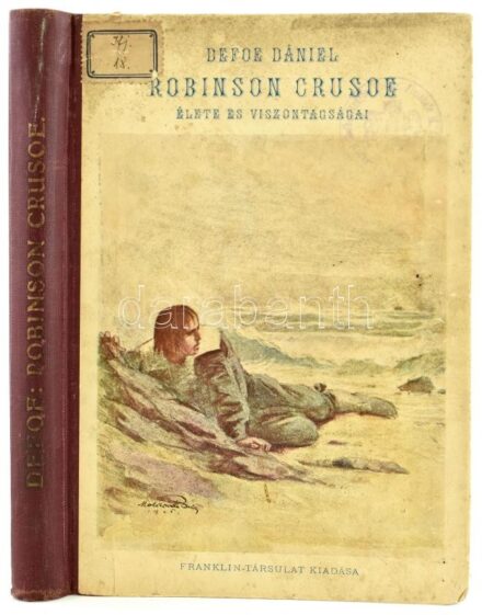 Defoe Dániel: Robinson Crusoe élete és viszontagságai. A magyar ifjúság számára átdolgozta: Domby Béla. Bp., é.n., Franklin. Szövegközti illusztrációkkal. Kiadói félvászon-kötés, kicsit kopott borítóval