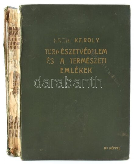 Kaán Károly: Természetvédelem és természeti emlékek. Bp.,1931, Révai, 3-312+2 p. Fekete-fehér fotókkal gazdagon illusztrált. Kiadói aranyozott egészvászon-kötés, rossz állapotban, a borító kopott, a gerince leszakadt (de meg