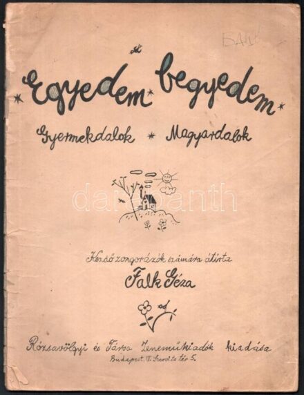 Egyedem-begyedem. Gyermekdalok - Magyardalok. Kezdő zongorázók számára átírta: Falk Géza. Bp., 1935, Rózsavölgyi és Társa, 54 p. Madaras László rajzaival illusztrálva. Kiadói papírkötés, sérült, kissé foltos borítóval.