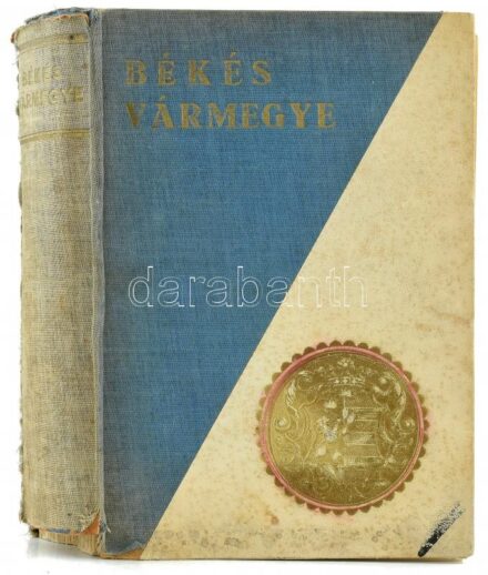 Márkus György (szerk.): Békés vármegye. Bp., 1936, Békésvármegye Monográfiája Szerkesztősége és Kiadóhivatala. Kiadói egészvászon kötés, széteső viseltes állapotban.