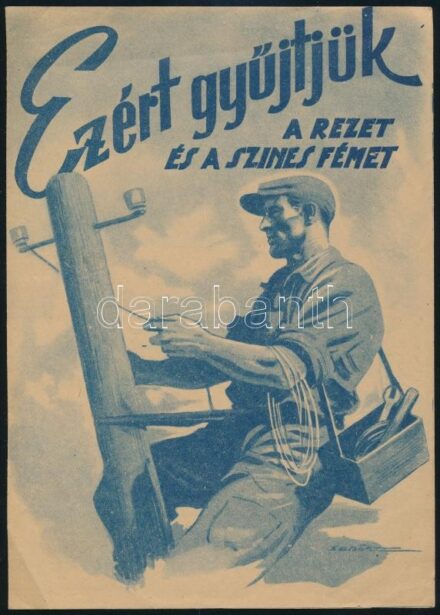 cca 1950 Ezért gyűjtjük a rezet és a színes fémet. Bp., Szikra, kis szakadással, 4 sztl. lev.