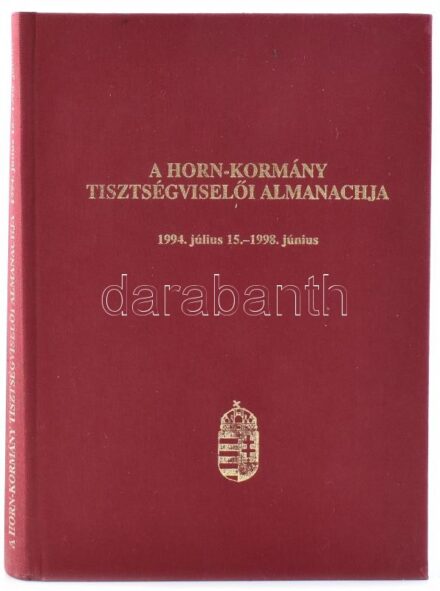 A Horn-kormány tisztségviselő almanachja. 1994. júl. 15-1998. jún. Szerk.: Kordela László. Bp., 1998., Magyar Hivatalos Közlönykiadó. Kiadói aranyozott egészvászon-kötés.