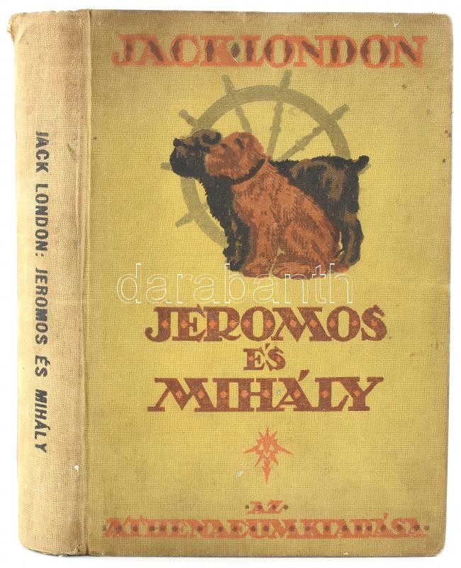 Jack London: Jeromos és Mihály. Két csodakutya története. Ford.: Harsányi Zsolt. Az ifjúság számára átdolgozta Roboz Andor. Bp., én., Athenaeum. Kiadói festett illusztrált félvászon-kötés, kopott, foltos borítóval, laza