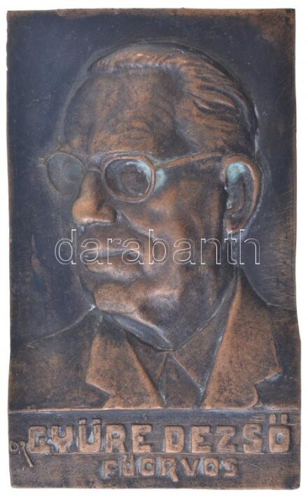 Tápai Antal (1902-1986) DN 'Dr. Gyüre Dezső főorvos' egyoldalas, öntött bronz emlékplakett (164x99mm) T:2 patina
