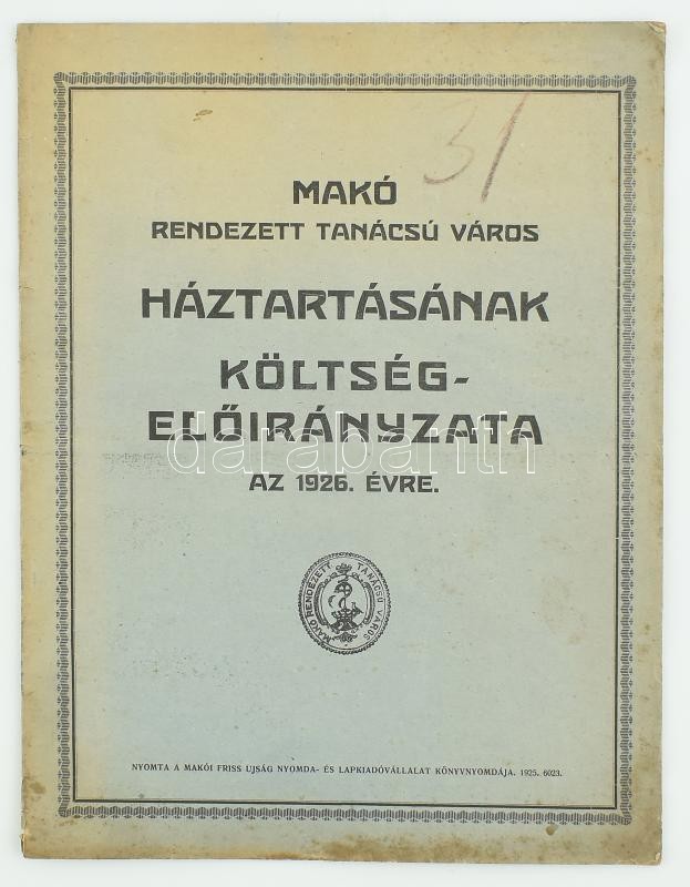 1926 Makó rendezett tanácsú város háztartásának költségelőirányzata 26p.
