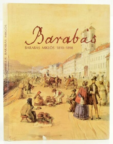 Szvoboda D. Gabriella: Barabás Miklós 1810-1898. Bp., 1983, Képzőművészeti. Kiadói egészvászon-kötés, kiadói sérült papír védőborítóban.