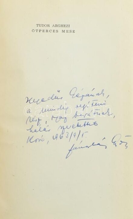 Tudor Arghezi: Ötperces mese. Prózai írások. Ford.: Jánoshegyi György. Bukarest, 1963., Irodalmi Könyvkiadó. Kiadói egészvászon-kötés, kiadói sérült papír védőborítóban. A fordító, Jánosházy György (1922-2015) költő,