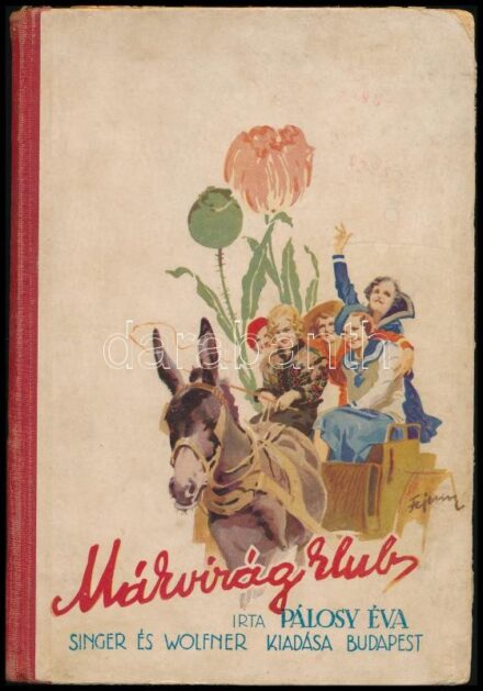 Pálosy Éva: A mákvirág klub. Regény fiatal leányok számára. Fejes Gyula rajzaival. Bp.,é.n.,Singer és Wolfner. Kiadói illusztrált félvászon-kötés, kopott borítóval, hiányzó elülső szennylapokkal, laza kötéssel,