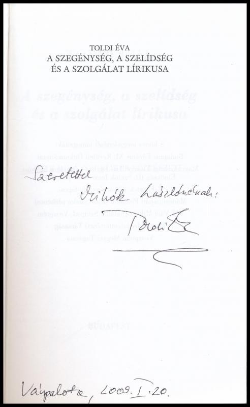 Toldi Éva: A szegénység, a szelídség és a szolgálat lírikusa. Váci Mihály biblikus költészet. A szerző által DEDIKÁLT Példány. Bp., 2004., Szerzői. Kiadói papírkötés. - Image 2