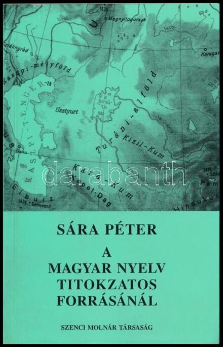 Sára Péter: A magyar nyelv titokzatos forrásánál. Rokon vonások, szerkezeti hasonlóságok a magyar és a török nyelvekben. Bp., 1996., Szenci Molnár Társaság. Kiadói papírkötés.