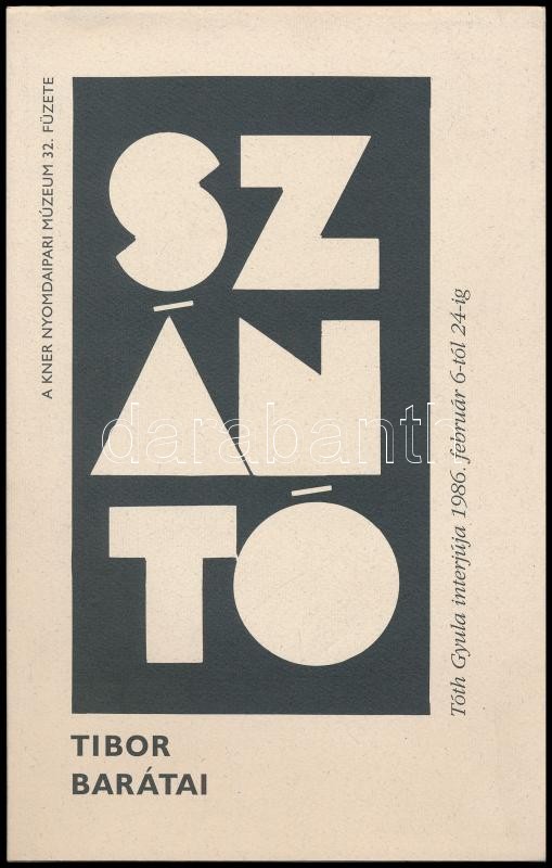Szántó Tibor és barátai. Szántó Tibor beszélgetése Tóth Gyulával 1986. február 6-tól 24-ig. Tóth Gyula által DEDIKÁLT példány. Kner Nyomdaipari Múzeum Füzetei 32. Bp., 2001., (Gyoma, Kner Nyomda Rt.) Kiadói papírkötés.
