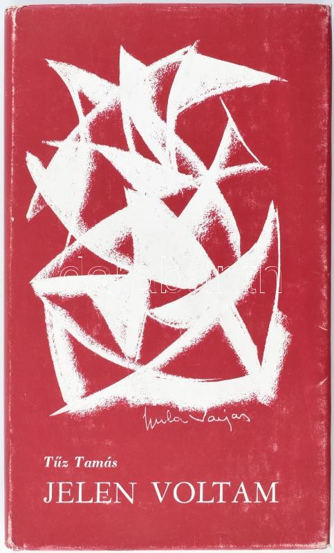 Tűz Tamás: Jelen voltam. Toronto, 1976.,Amerikai Magyar Írók. Emigráns kiadás. Első kiadás. Kiadói egészvászon-kötés, kiadói papír védőborítóban. A szerző, Tűz Tamás (1916-1992) író által Makay Gusztáv (1910-1984) - Image 2