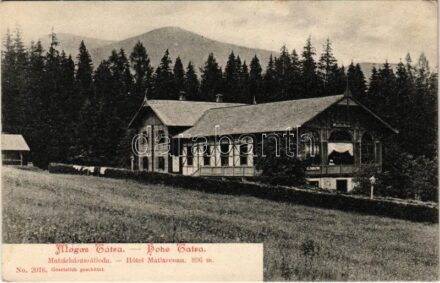 1907 Tátra, Magas-Tátra, Vysoké Tatry; Matlárháza szálloda. Franz Pietschmann No. 2076. / Hotel Matlarenau