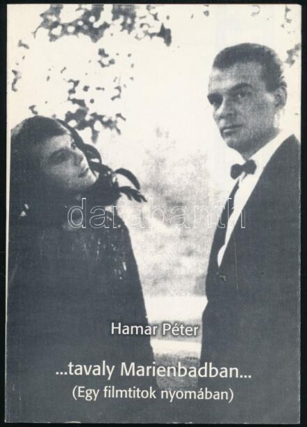 Hamar Péter: ... tavaly Marienbadban ... Kísérlet egy filmtitok megfejtésére. Fehérgyarmat, 2000., Kölcsey Társaság. Kiadói papírkötés.