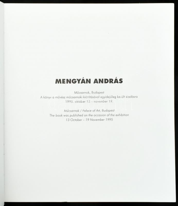 Mengyán András. Kiállítási katalógus. Bp., 1995., Műcsarnok. Magyar és angol nyelven. Gazdag képanyaggal illusztrált. Kiadói papírkötés, jó állapotban. - Image 2