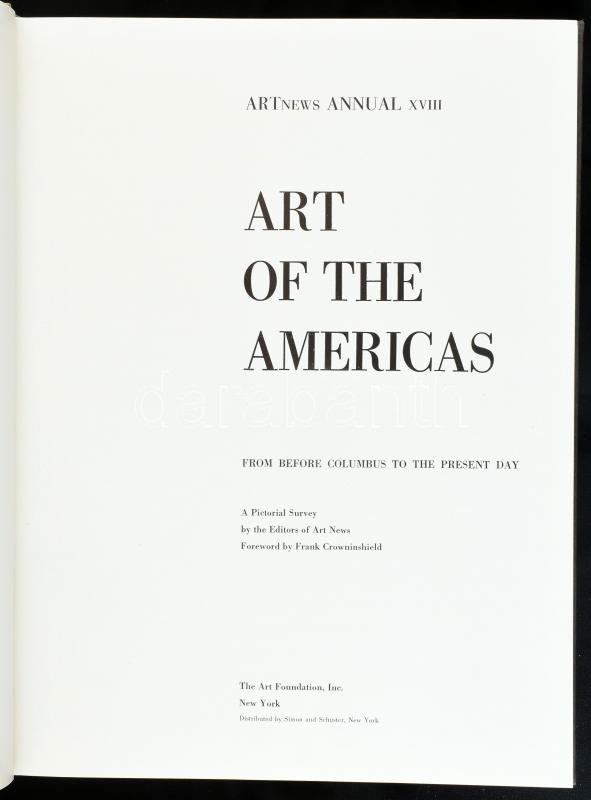 Art of the Americas. From before Colombus to the presen day. New York, the Art Foundation. Kiadói félvászon kötés, gerincénél szakadásokkal.