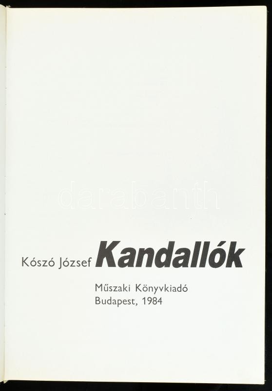 Kószó József: Kandallók. Bp., 1984., Műszaki. Fekete-fehér képekkel, illusztrációkkal, fotókkal, és színes fotókkal. Kiadói kartonált papírkötés. - Image 2