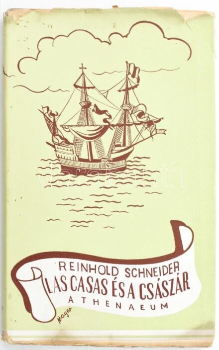 Schneider, Reinhold: Las Casas és a császár. Ford.: Possonyi László. Bp., [1941], Athenaeum, 163 p. Kissé sérült kiadói papírkötés, sérült, illusztrált kiadói papír védőborítóban.