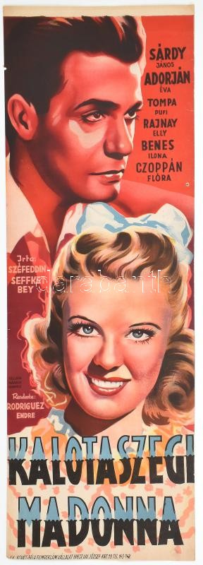 Kalotaszegi Madonna, 1943. Moziplakát (filmplakát, rácsplakát). Sárdy János, Adorján Éva, Tompa Pufi, Rajnay Elly, Benes Ilona, Czuppán Flóra szereplésével. Litográfia, papír. Kellner Márkus Nyomda, Bp. Lapszéli apró