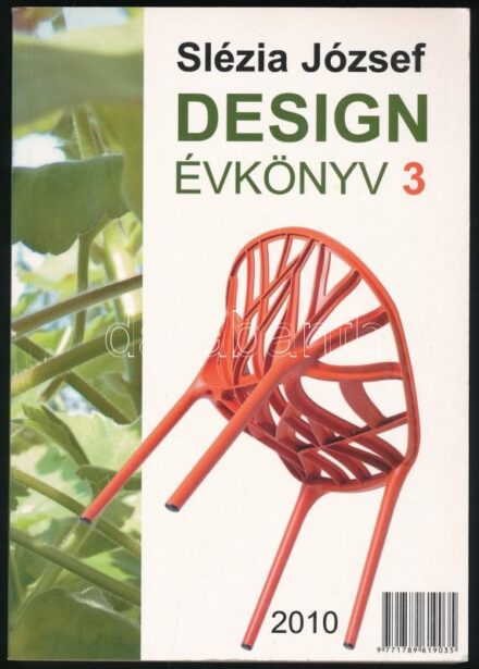 Slézia József: Design évkönyv 3. A szerző által DEDIKÁLT Példány. hn., 2010., Designtrend Kft. Gazdag képanyagggal illusztrált. Kiadói papírkötés.