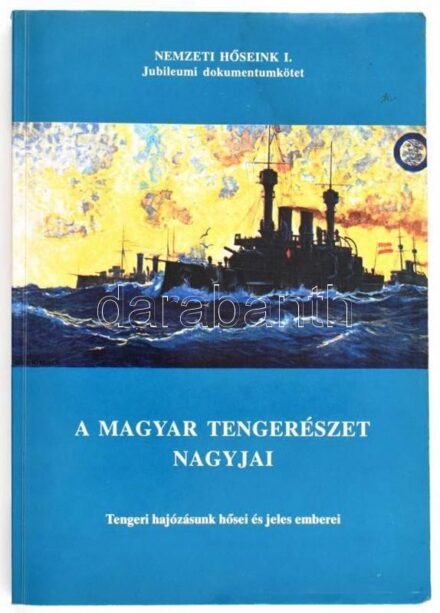 Juba Ferenc: A magyar tengerészet nagyjai. Tengeri hajózásunk hősei és jeles emberei. Nemzeti hőseink I. Jubileumi dokumentumkötet. Kaposvár, 1995, magánkiadás. Fekete-fehér képekkel illusztrálva. Papírkötésben