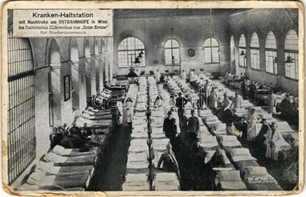Wien, Vienna, Bécs; Kranken-Haltstation mit Nachtruhe am Ostbahnhofe in Wien des Patriotischen Hilfsvereines vom Roten Kreuze für Niederösterreich / WWI Austro-Hungarian K.u.K. military hospital in Vienna, injured soldiers, nurses and doctors.