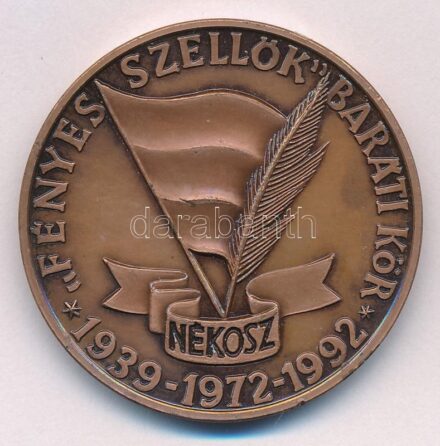 Rajki László (1939-) 1992. 'NÉKOSZ (Népi Kollégisták Országos Szövetsége) 'Fényes szellők' Baráti Kör 1939-1972-1992 / Győrffy István Kollégium' kétoldalas Br emlékérem (42,5mm) T:1- patina, ph