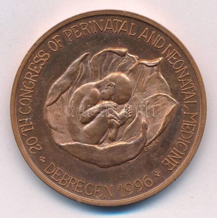 1996. 'A Kora - és Újszülött Gyógyászat XX. Kongresszusa - Debrecen / Debreceni Orvostudományi Egyetem - Gyermekgyógyászati Osztály' angol nyelvű, kétoldalas Br emlékérem (42,5mm) T:2 ph, karc