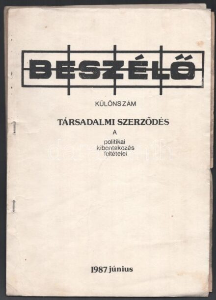 1987 Beszélő 1987. június, különszám. Társadalmi szerződés. A politikai kibontakozás feltételei. Szamizdat, kissé foltos borítóval, 60 p.