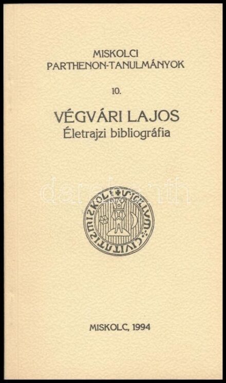 Végvári Lajos: Életrajzi bibliográfia. Összeáll.: Prejczer Paula. A szerző, Végvári Lajos (1919-2004) művészettörténész által Sümegi György (1947-) művészettörténész részére DEDIKÁLT példány. Miskolci