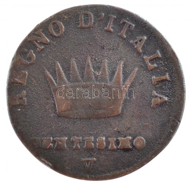 Olasz Államok / Napóleon Királysága 1809V 1c Cu 'I. Napóleon' T:3 Italian States / Kingdom of Napoleon 1809V 1 Centesimon Cu 'Napoleon I' C:F Krause C#1.3 - Image 2