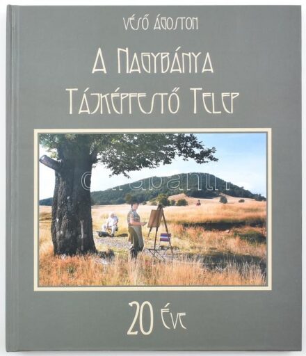Véső Ágoston: A Nagybánya tájképfestő telep 20 éve. Nagybánya, 2016., Eurotip. Gazdag képanyaggal illusztrált. Kiadói kartonált papírkötés.