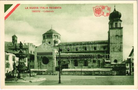 Trento, Trient (Südtirol); Cattedrale. La Nuova Italia Redenta / cathedral