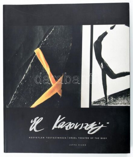 El Kazovszkij kegyetlen testszínháza. / El Kazovszkij's Cruel Theatre of the Body. Szerk.: Uhl Gabriella. Bp., 2008, Jaffa, 220 p. Gazdag képanyaggal, közte Lugosi Lugo László fotóival, El Kazovszkij műveinek reprodukcióival illusztrálva.
