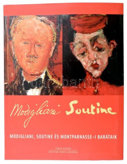 Modiglani, Soutine és Montparnasse-i barátaink. Kiállítási katalógus. Szerk.: Beke László. Bp.,2003,Vincze-Magyar Zsidó Múzeum. Gazdag képanyaggal illusztrált. Kiadói papírkötés.