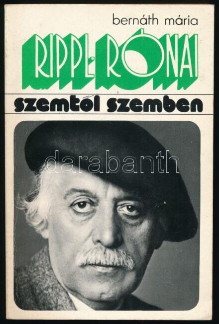 Bernáth Mária: Rippl-Rónai. Szemtől szemben. Bp., 1976., Gondolat. Fekete-fehér képanyaggal illusztrált. Kiadói papírkötésben