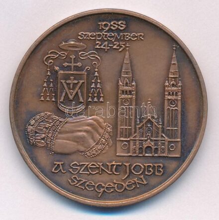 Fritz Mihály (1947- ) 1988. 'A Szent Jobb Szegeden' Br emlékérem (42,5mm) T:1- Adamo SG22