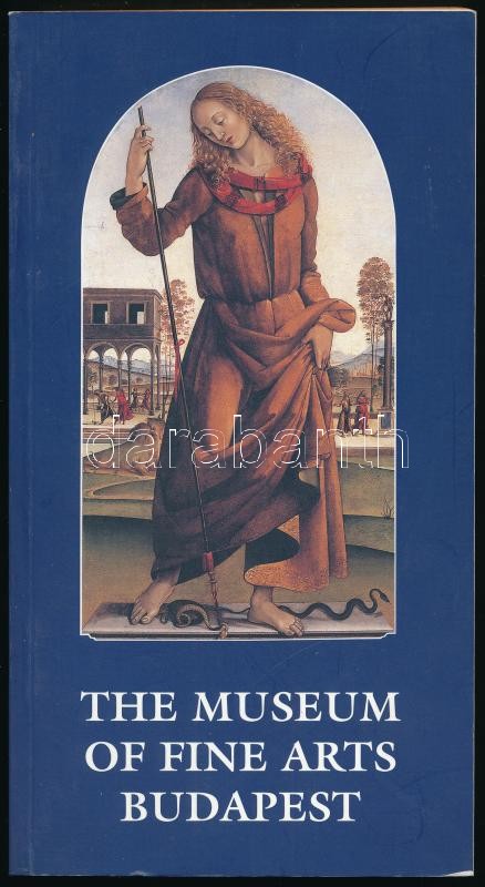 The Museum of Fine Arts Budapest. Guide. Szerk.: Bodnár, Szilvia. Bp.,2002,Szépművészeti Múzeum. Gazdag képanyaggal illusztrált. Angol nyelven. Kiadói papírkötés.