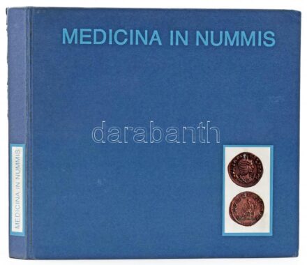 József Antall - Lajos Huszár: Medicina in Nummis. From the Numismatic Collection of the Semmelweis Museum for the History of Medicine. Bp., 1979., Medicina. Angol és német nyelven. Kiadói egészvászon-kötés, ex libris-szekkel, közte